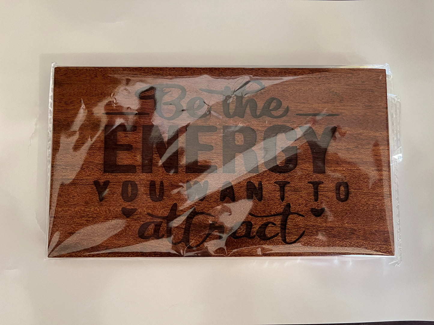 Be The Energy You Want To Attract Sign